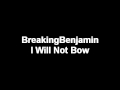 BreakingBenjamin- I Will Not Bow Remixed 