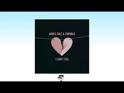 James Colt - I Can't Feel w- convolk (prod. Young Taylor)