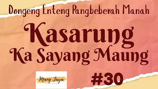 Download lagu KASARUNG KA SAYANG MAUNG 30, Dongeng Enteng Mang Jaya, Carita Sunda @MangJaya mp3 Download lagu KASARUNG KA SAYANG MAUNG 30, Dongeng Enteng Mang Jaya, Carita Sunda @MangJaya mp3