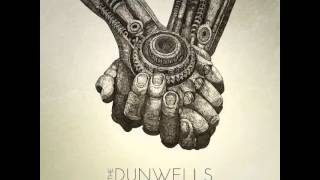 The Dunwells - Was It All Worth It