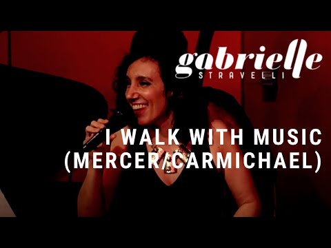 Gabrielle Stravelli I Walk With Music