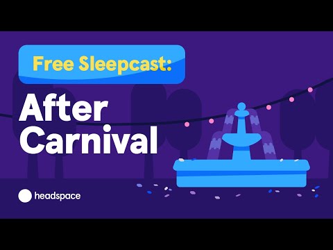 45 Minute Full Sleepcast for Free from Headspace: After Carnival