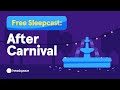 45 Minute Full Sleepcast For Free From Headspace After Carnival