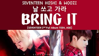 [LYRICS/가사] SEVENTEEN (세븐틴) - 날 쏘고 가라 (BRING IT) [TEEN, AGE 2ND FULL ALBUM]