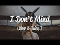 Usher - I Don't Mind Lyrics ft. Juicy J Usher - I Don't Mind Lyrics ft. Juicy J