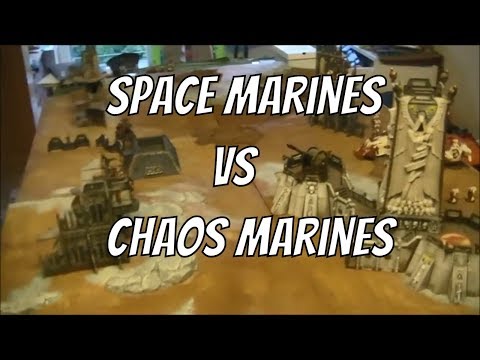 W40K 8th Space Marines vs Chaos Marines