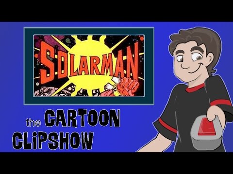 Cartoon Clipshow: 79 - Solarman