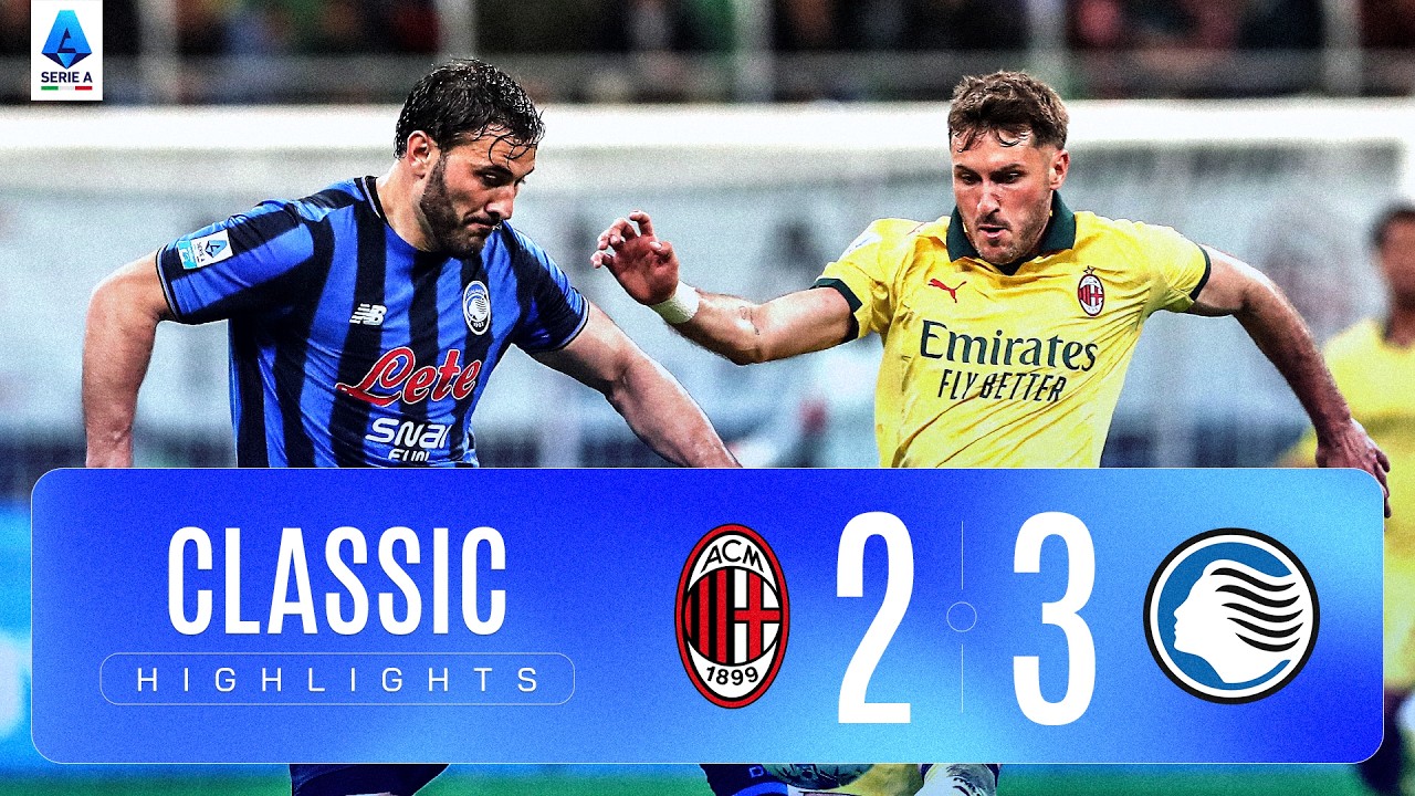 MILAN-ATALANTA 2-3 | CLASSIC HIGHLIGHTS SERIE A 2025/26