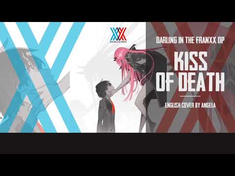 DARLING in the FRANXX OP - KISS OF DEATH (TV-Size) | ENGLISH COVER【Angela】