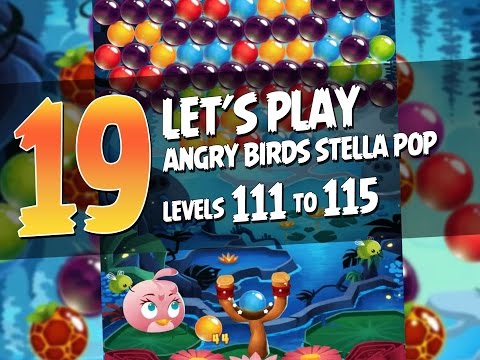 Let's Play Angry Birds Stella Pop - Part 19 - Levels 111 to 115 - Lily Lagoon