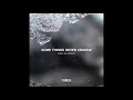 Izzy Some Things Never Change Official Audio