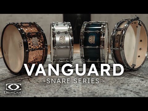 Vanguard Snare Drums Overview | DrumCraft