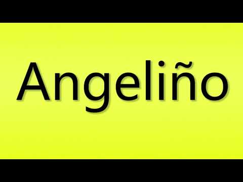 Pronunciation of Angelino