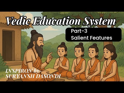 Vedic Education System | Part-3 Salient Features | I.T.E.P  B.Ed and M.Ed | By-INSPIRON