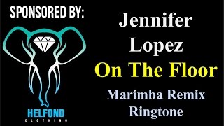 Download lagu Jennifer Lopez - On The Floor Marimba Ringtone and Alert mp3 Download lagu Jennifer Lopez - On The Floor Marimba Ringtone and Alert mp3