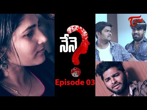 NENE | Horror Comedy | Epi #3 | Directed by Mukesh | TeluguOne Originals Video