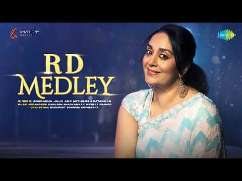 RD Medley - Symphony Masala | Anuradha Juju, Mithilesh Patankar, Kamlesh Bhadkamkar, Neville Franco