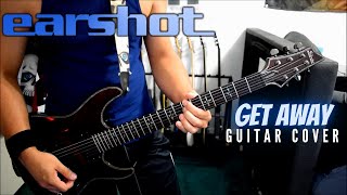 Earshot - Get Away (Guitar Cover)