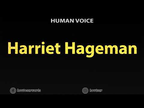 How To Pronounce Harriet Hageman