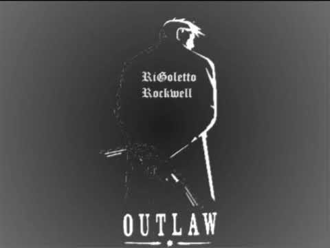 RiGoletto Rockwell - I'm an Outlaw! (Prod. By Dopermann) + DOWNLOAD link w/ Lyrics!