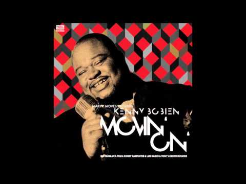 Kenny Bobien - Movin' On (Kenny Carpenter Remix)