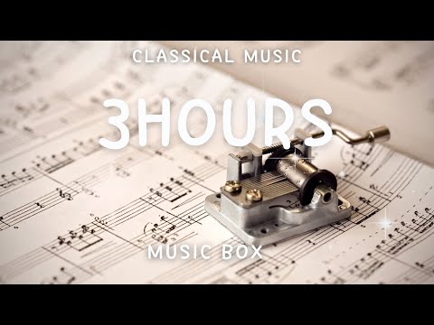 Classical Music "Music Box" 3 hours