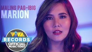 Marion - Maling Pag-Ibig [Official Music Video] | Hanggang Kailan? OST