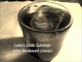 Luke's Little Summer-John Renbourn (cover)-no image.wmv