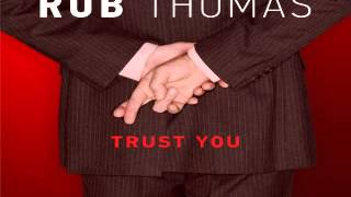 [ DOWNLOAD MP3 ] Rob Thomas - Trust You