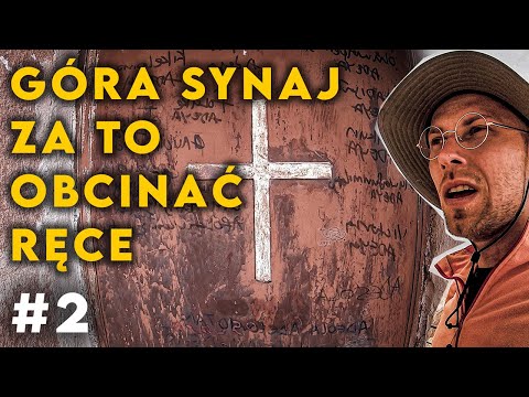 GÓRA SYNAJ za to obcinać ręce - Półwysep Synaj - Egipt