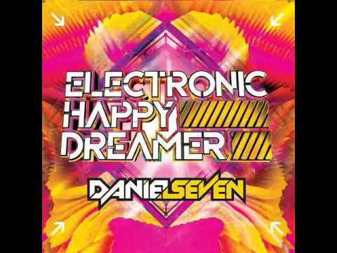 Daniel Seven - Believe (feat. Zoe VanWest) [Electronic Happy Dreamer]