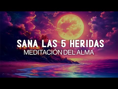 Guided Meditation to Heal the 5 Emotional Wounds | Inner Journey Through the Doors of the Soul