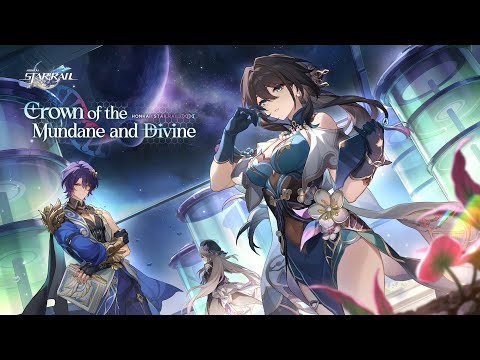 Version 1.6 Trailer - "Crown of the Mundane and Divine" | Honkai: Star Rail
