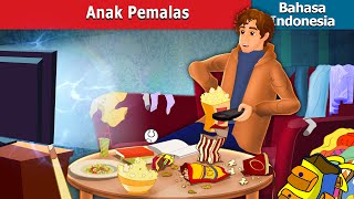 Download lagu Anak Pemalas | The Lazy Boy in Indonesian | Dongeng Bahasa Indonesia @IndonesianFairyTales mp3
