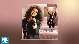 Aline Barros - Som de Adoradores (CD COMPLETO)