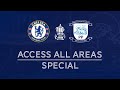 Access All Areas Special: Chelsea vs PNE | 6,000 Fans In The Capital!
