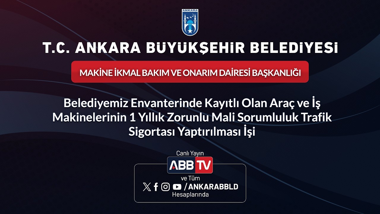 MAKİNE İKMAL BKM VE ONR DAİ BŞK-Araç ve İş Makinelerinin 1 Yıllık Trafik Sigortası Yaptırılması İşi