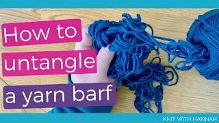 How To Untangle Yarn (Dealing With A Yarn Barf!)