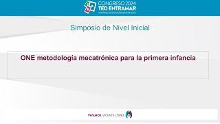 ONE metodología mecatronica para la primera infancia