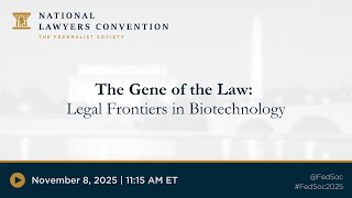 Click to play: The Gene of the Law: Legal Frontiers in Biotechnology