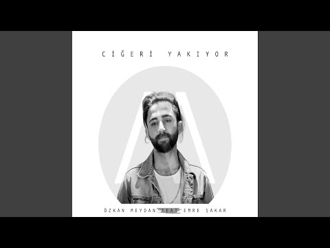 Ciğeri Yakıyor