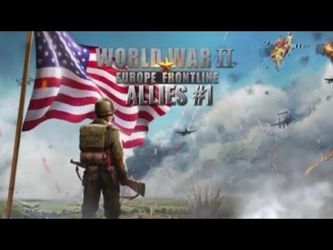 World War 2: Strategy Game. Ww2 Europe Frontline Allies #1 Gameplay Walkthrough...