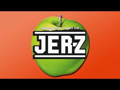MiloMilo & Freebot - Bring It Gyal