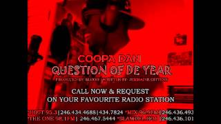 COOPA DAN------- QUESTION OF THE YEAR  BUMPA RIDDIM CROP OVER 2013