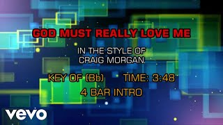 Craig Morgan - God Must Really Love Me (Karaoke)