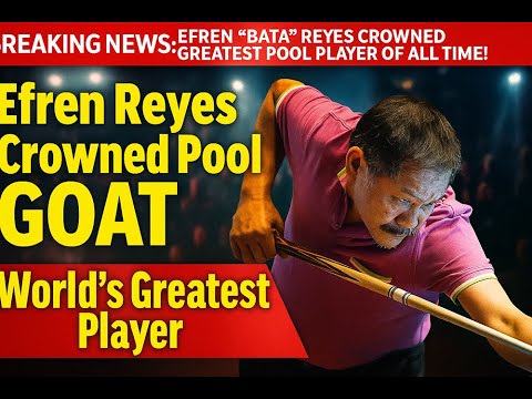 BREAKING NEWS: Efren “Bata” Reyes Crowned Greatest Pool Player of All Time! 🏆