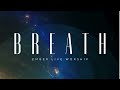 Breath | Ember Live Worship