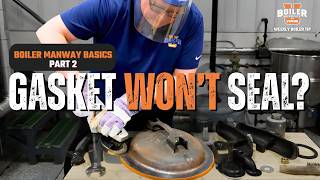 How to Prep a Boiler Manway Cover So the Gasket Seals - Weekly Boiler Tip