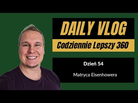 Matryca Eisenhowera [ Daily360 - odc. 054 ]