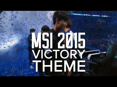 MSI 2015 Victory Theme